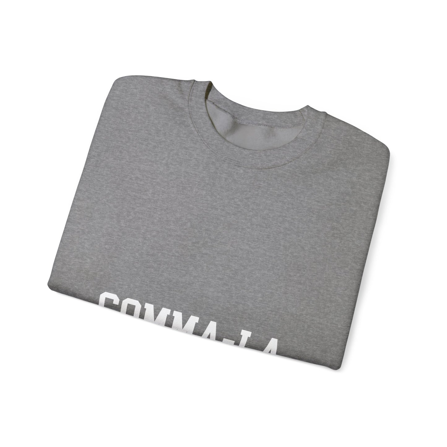 It's Pronounced Comma-La Crewneck White Lettering