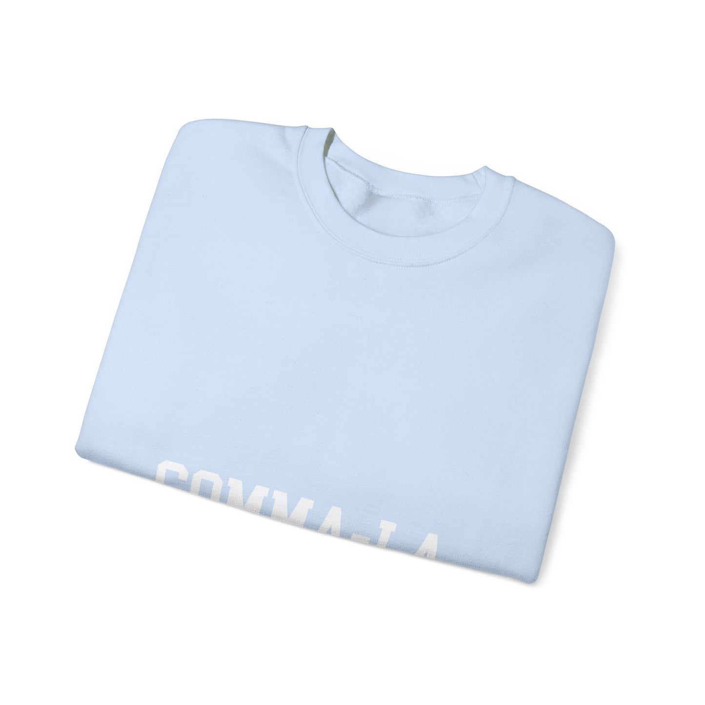 It's Pronounced Comma-La Crewneck White Lettering