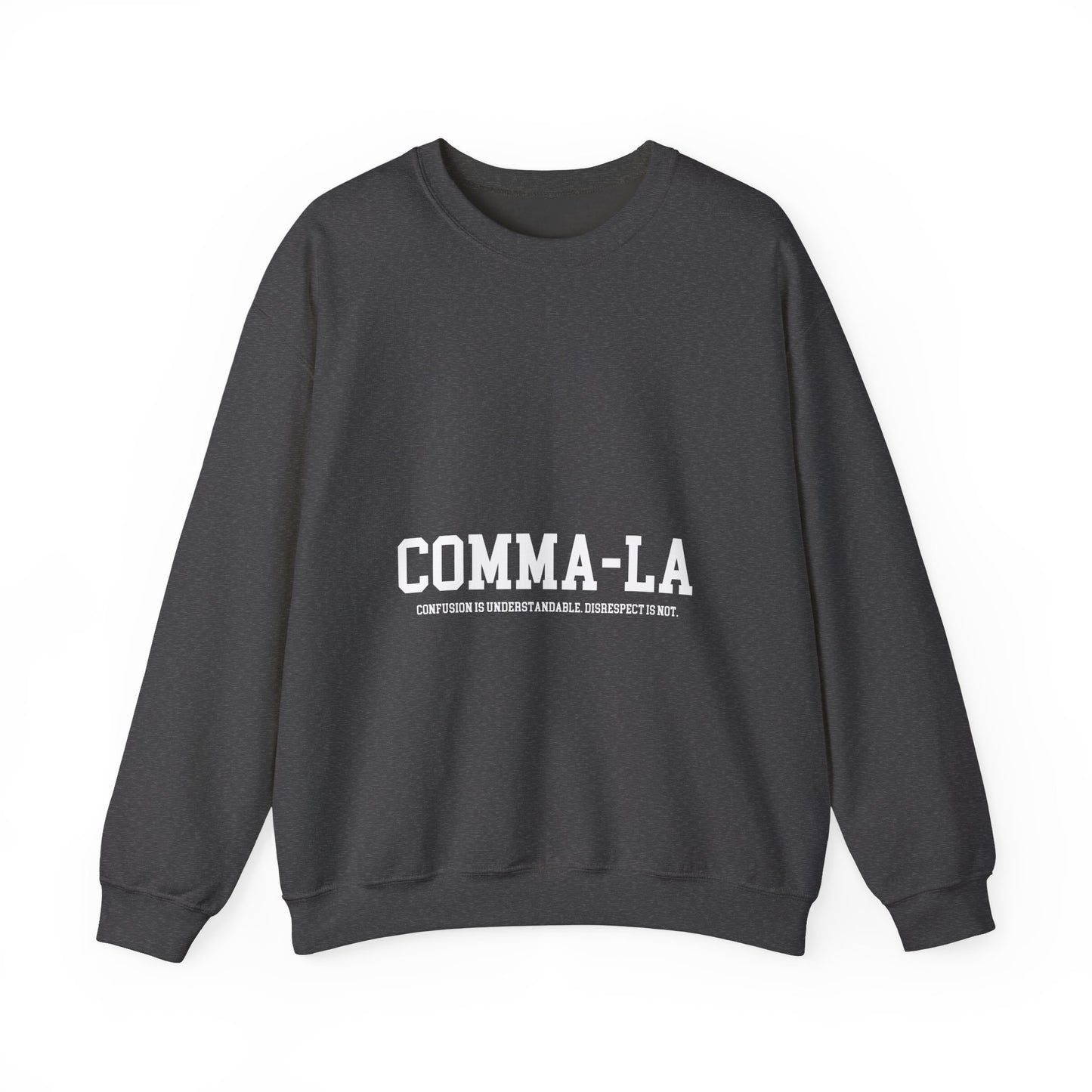 It's Pronounced Comma-La Crewneck White Lettering