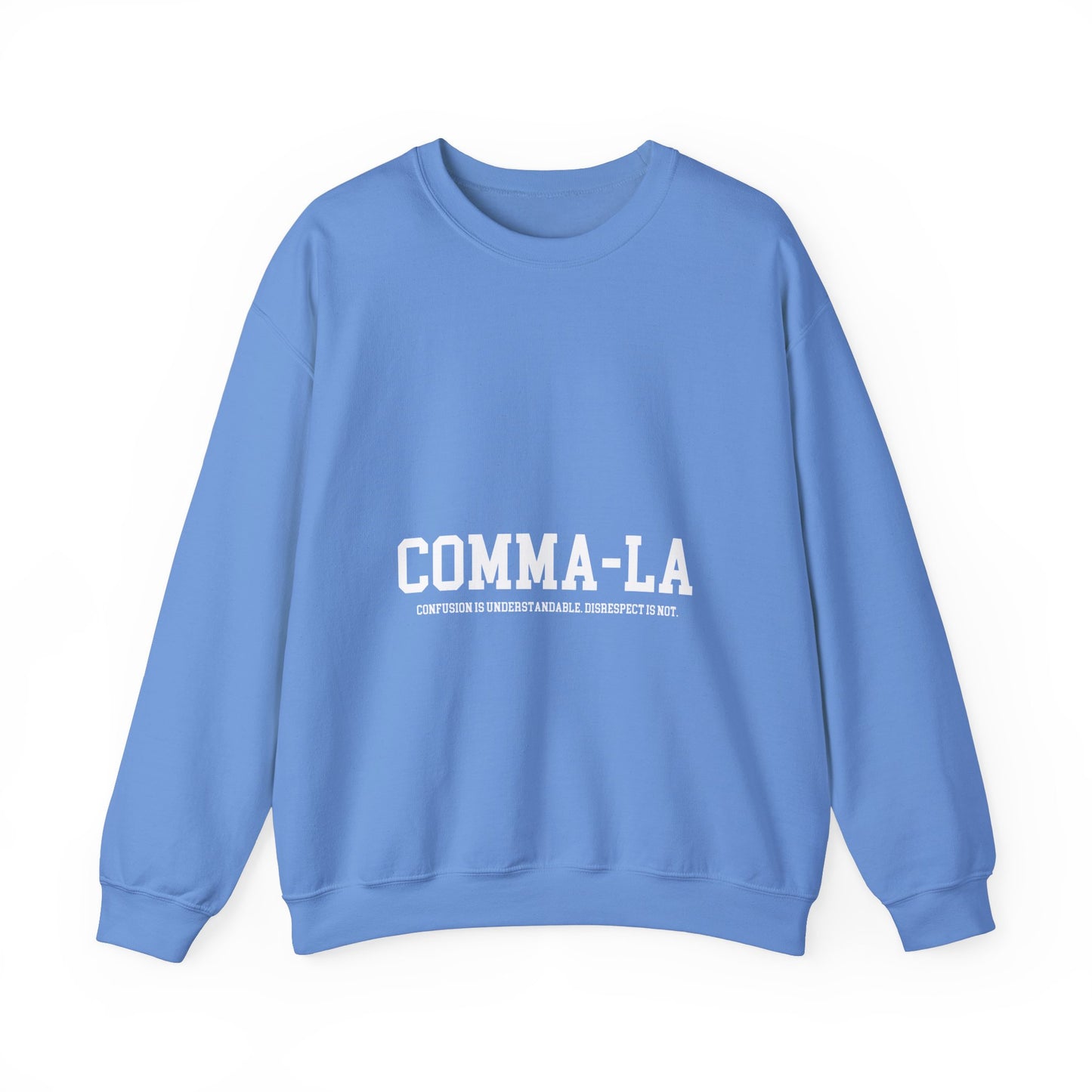 It's Pronounced Comma-La Crewneck White Lettering