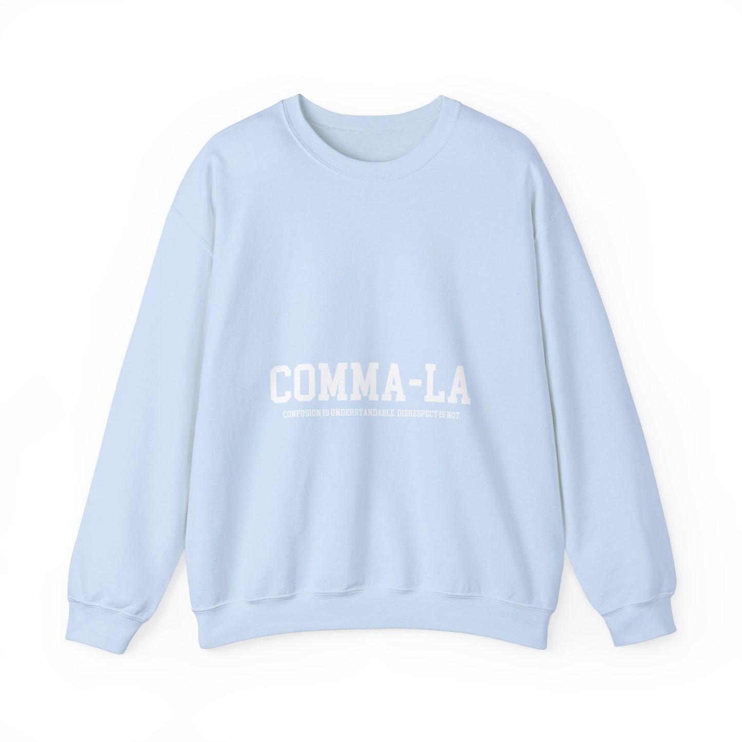 It's Pronounced Comma-La Crewneck White Lettering