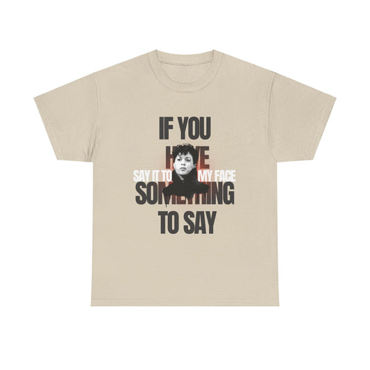 Say It Graphic T-Shirt