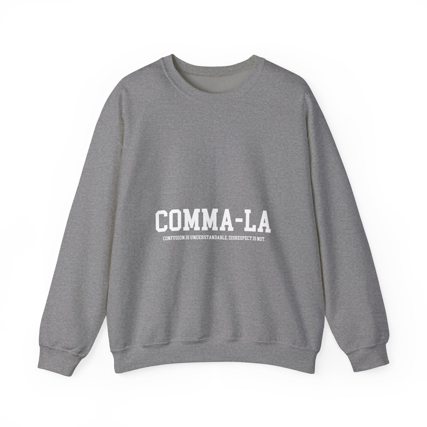 It's Pronounced Comma-La Crewneck White Lettering