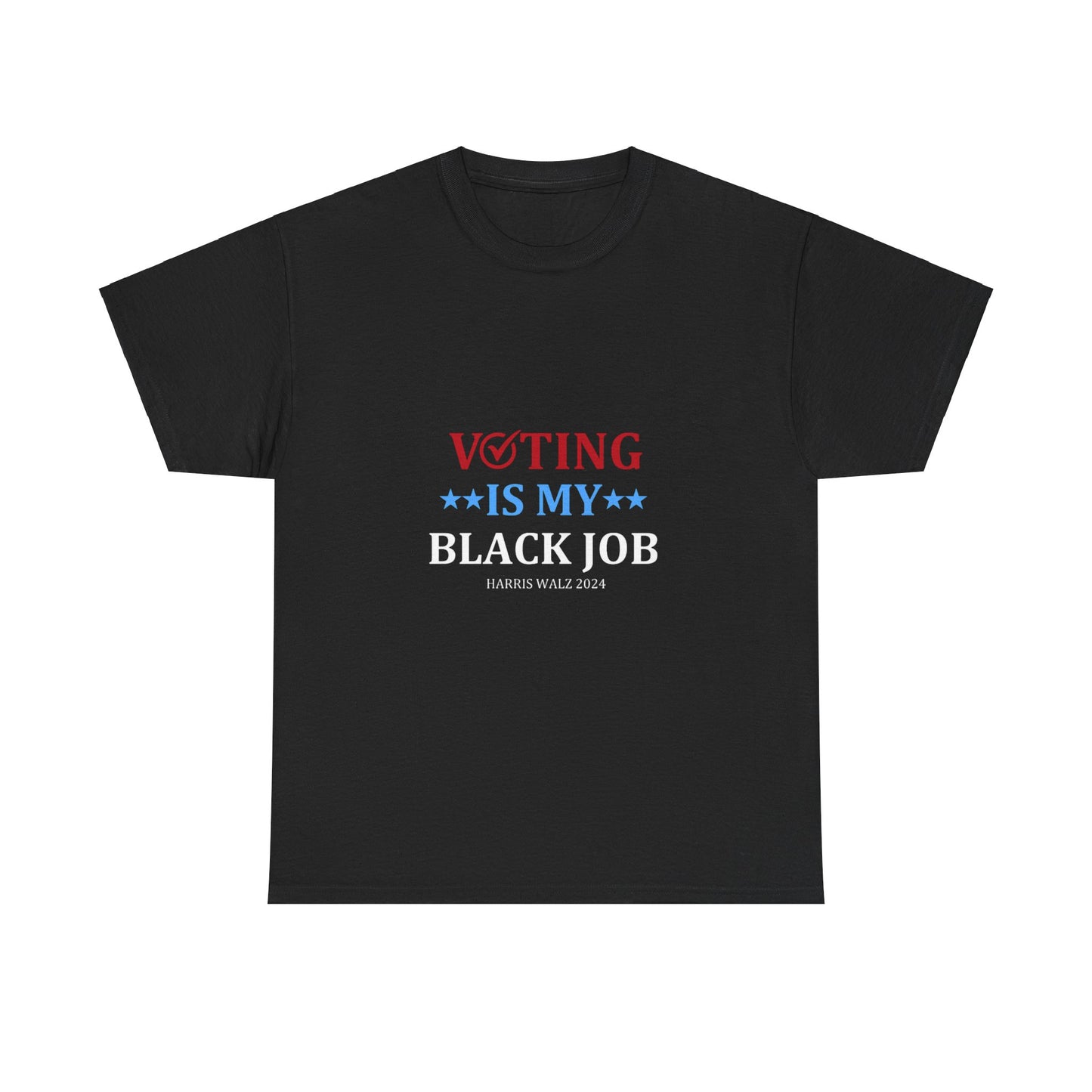 Voting Is My Black Job T-Shirt