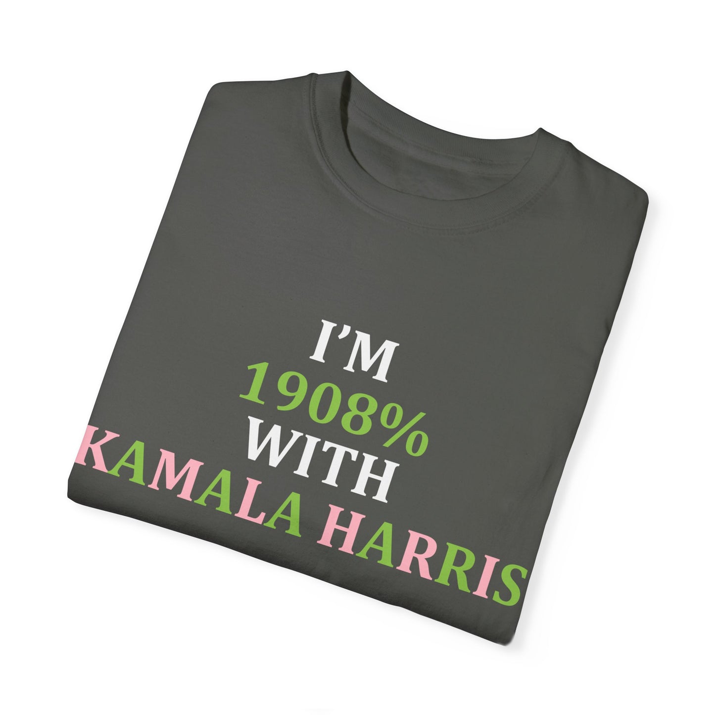 I'm 1908% With Kamala Tee