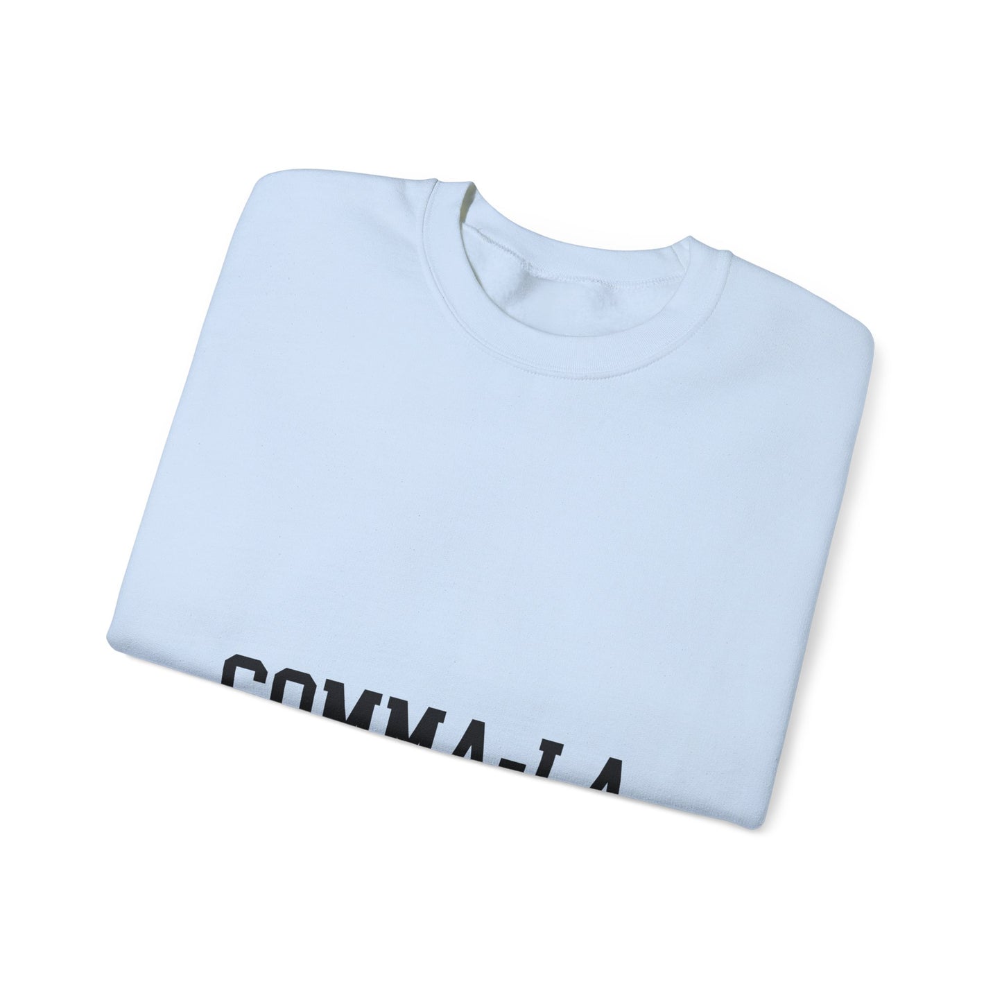 It's Pronounced Comma-La Crewneck Black Lettering